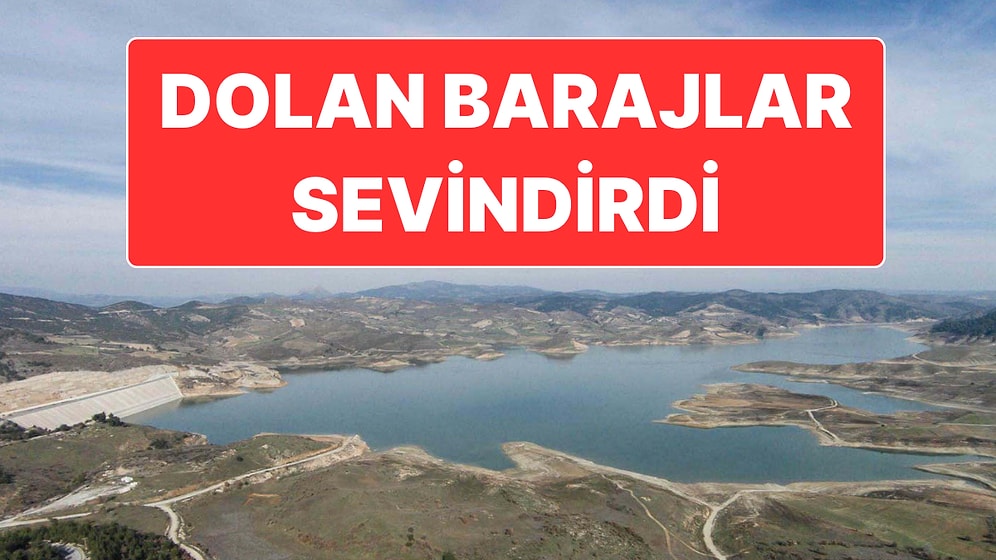İzmir’de Etkili Olan Kuvvetli Yağışlar Sonrasında Barajlardaki Su Miktarı Yükseldi