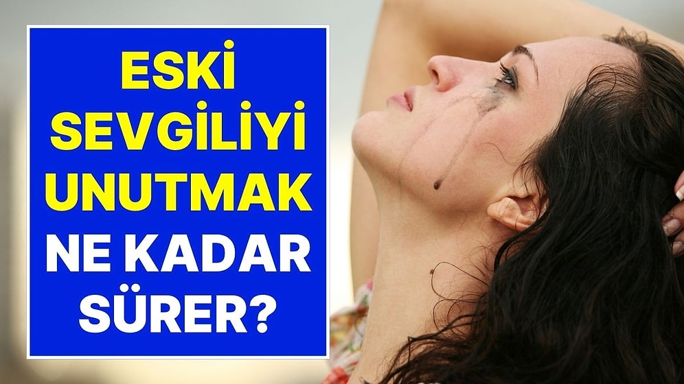 Bilim İnsanları Son Noktayı Koydu: Eski Sevgiliyi Tamamen Unutmak Kaç Yıl Sürüyor?