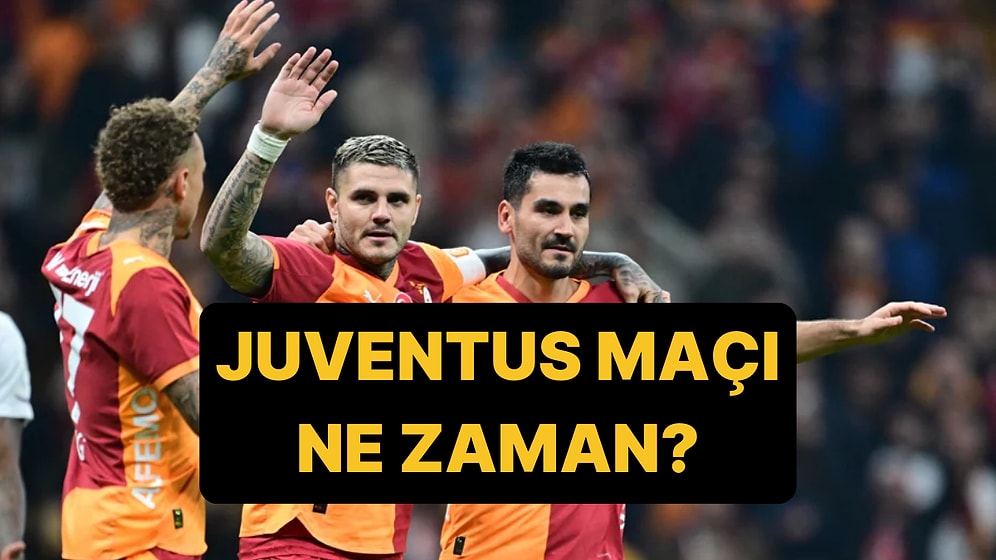 Galatasaray Juventus Maçı Ne Zaman 2026? Galatasaray Juventus Hangi Kanalda, Saat Kaçta?
