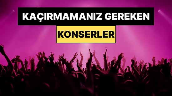 İstanbul'da Bu Hafta Sonu Kaçırmamanız Gereken Konserler: 21 - 22 Şubat Müziğin Tadına Doyamayacaksınız!