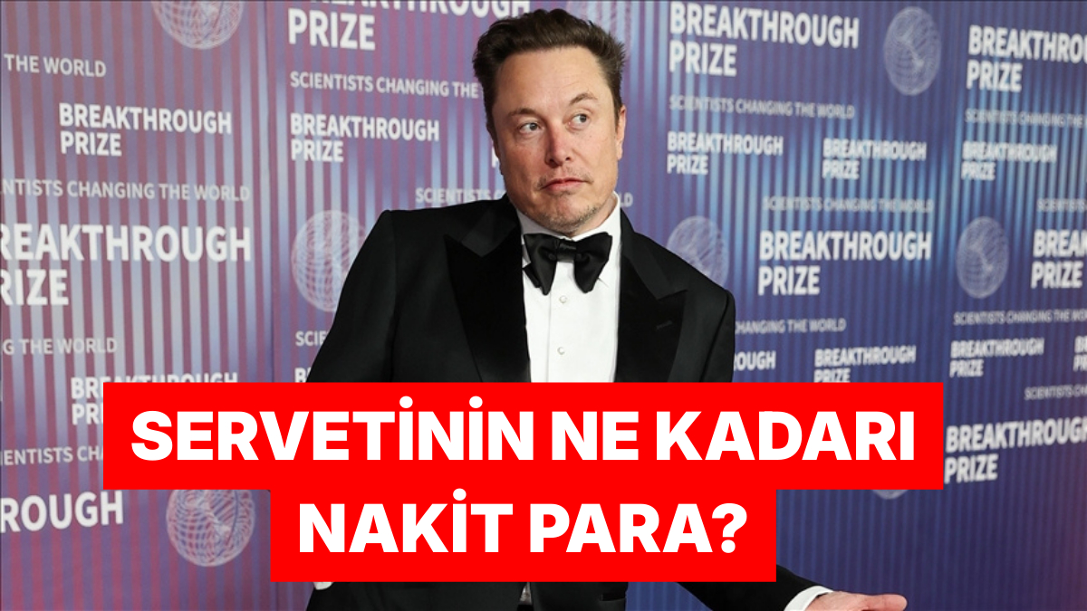 Dünyanın İlk Dolar Trilyoneri Olmaya Hazırlanan Elon Musk Nakit Varlığını Açıkladı