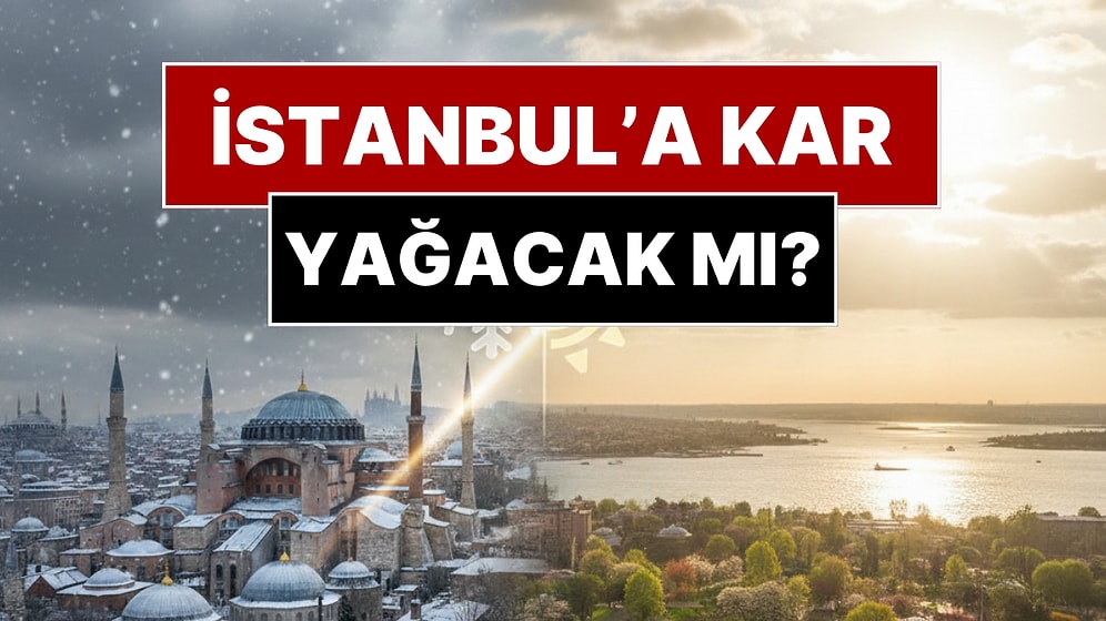 İstanbul'a Kar Yağacak mı? AKOM İstanbul'un Haftalık Hava Durumunu Paylaştı