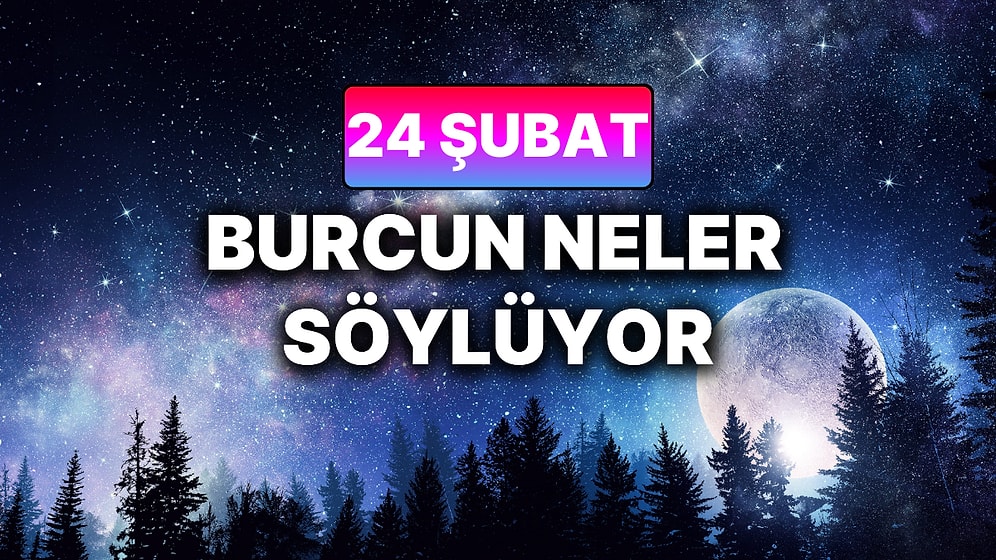 Günlük Burç Yorumuna Göre 24 Şubat Salı Günün Nasıl Geçecek?