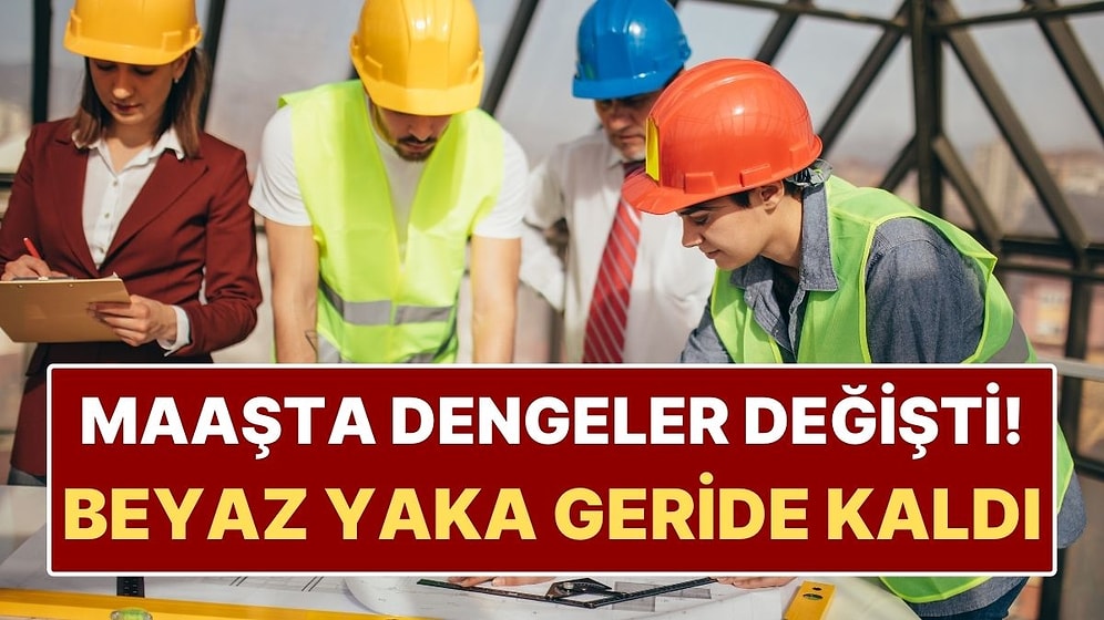 İş Dünyasında Dengeler Değişti: Gri Yaka Beyaz Yakayı Geride Bıraktı