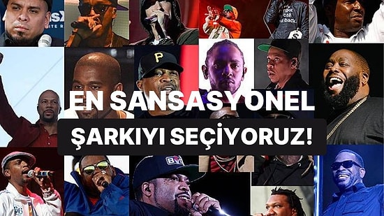 Amerikan Rap Dünyasının En Sansasyonel Parçasını Seçiyoruz!