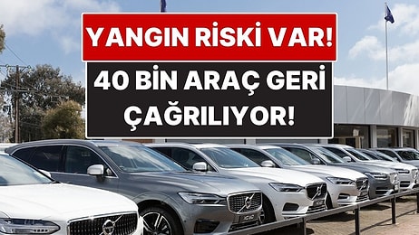 Volvo Sahiplerine Acil Çağrı: 40 Bin Araç Geri Çağrılıyor!