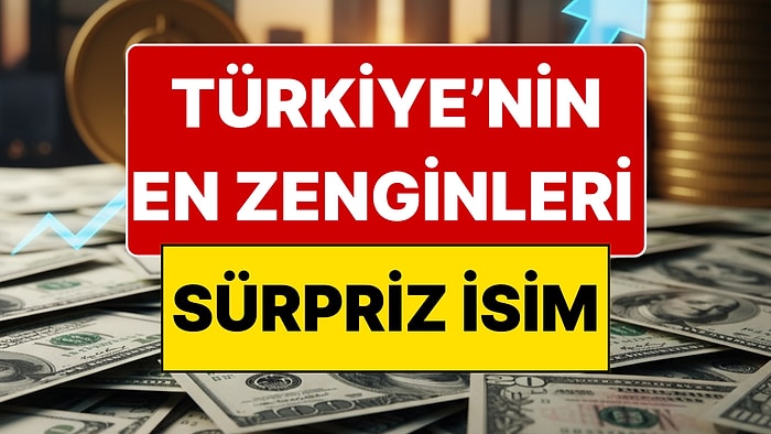 Türkiye’nin En Zenginleri Belli Oldu: Forbes 2026 Listesinde Sürpriz İsim