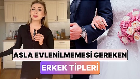 "Bu Erkeklerden Uzak Durun!": Bir Psikolog Asla Evlenilmemesi Gereken Erkek Tipini Açıkladı
