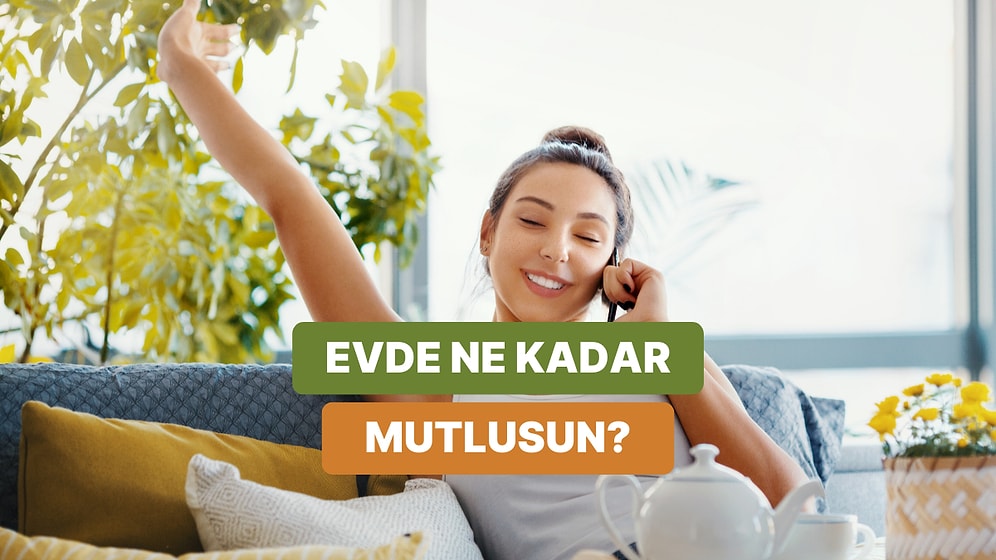 Sen Ne Kadar Evcimensin?