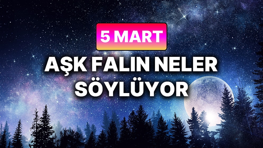 Günlük Aşk Burç Yorumuna Göre 5 Mart Perşembe Günün Nasıl Geçecek?