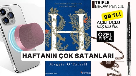 Haftanın En Popülerleri: Herkesin Sepetine Eklediği Haftanın En Çok Satan Ürünleri