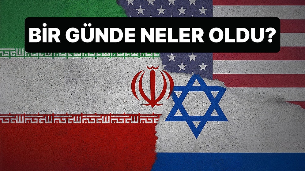 İran, İsrail ve ABD Arasındaki Savaşta 24 Saatte Neler Yaşandı?