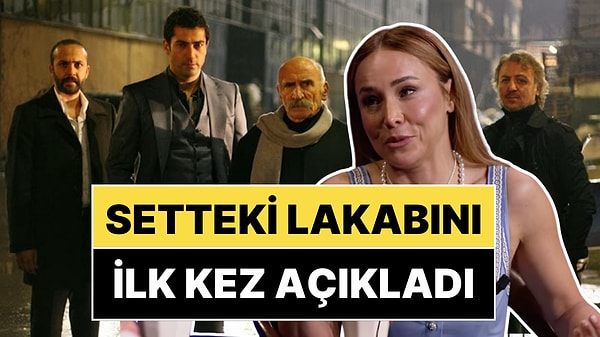 Burçin Terzioğlu, Ezel Dizisinin Setinde Kendisine Takılan Lakabı İlk Kez Açıkladı!