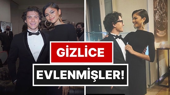 Hollywood’un Gözde Çifti Tom Holland ve Zendaya'nın Gizlice Evlendiği Ortaya Çıktı