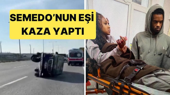 Fenerbahçeli Semedo'nun Eşi Kuzey Marmara Otoyolu'nda Trafik Kazası Geçirdi