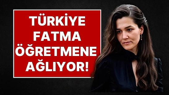 Sınıfta Öğrencisi Tarafından Saldırıya Uğrayan Fatma Öğretmen Hayatını Kaybetti