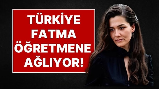 Sınıfta Öğrencisi Tarafından Saldırıya Uğrayan Fatma Öğretmen Hayatını Kaybetti