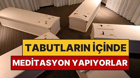 Japonya’dan Şaşırtan Hizmet: Tabuta Girip Meditasyon Yapıyorlar