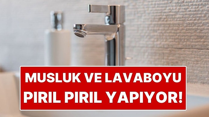 Musluk ve Lavabodaki Kireç Lekelerini Yok Eden Mutfak Tüyosu