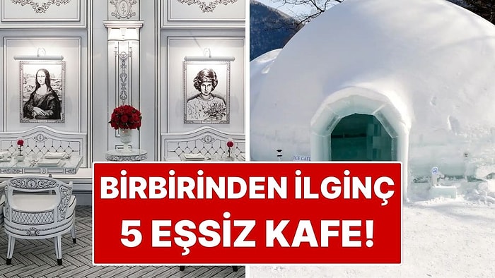 Saraydan İgloya Kadar! Kahve Molasında Sınır Tanımayan 5 Sıra Dışı Kafe