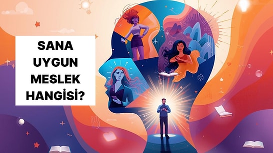 Kişiliğine Göre Yatkın Olduğun Meslek Hangisi?