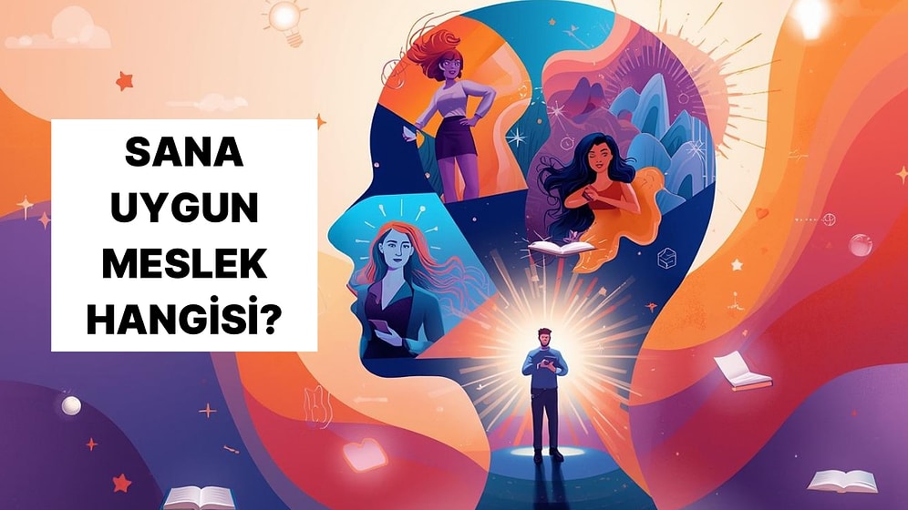 Kişiliğine Göre Yatkın Olduğun Meslek Hangisi?