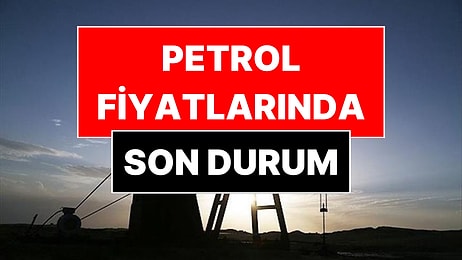 Petrol Fiyatları Yükselecek mi? Petrol Fiyatlarında Son Durum Belli Oldu