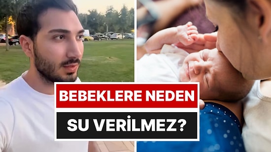 Bir Doktor, Bebeklere İlk 6 Ay Su Verilmemesinin Sebebini Açıkladı