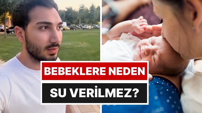 Bir Doktor, Bebeklere İlk 6 Ay Su Verilmemesinin Sebebini Açıkladı