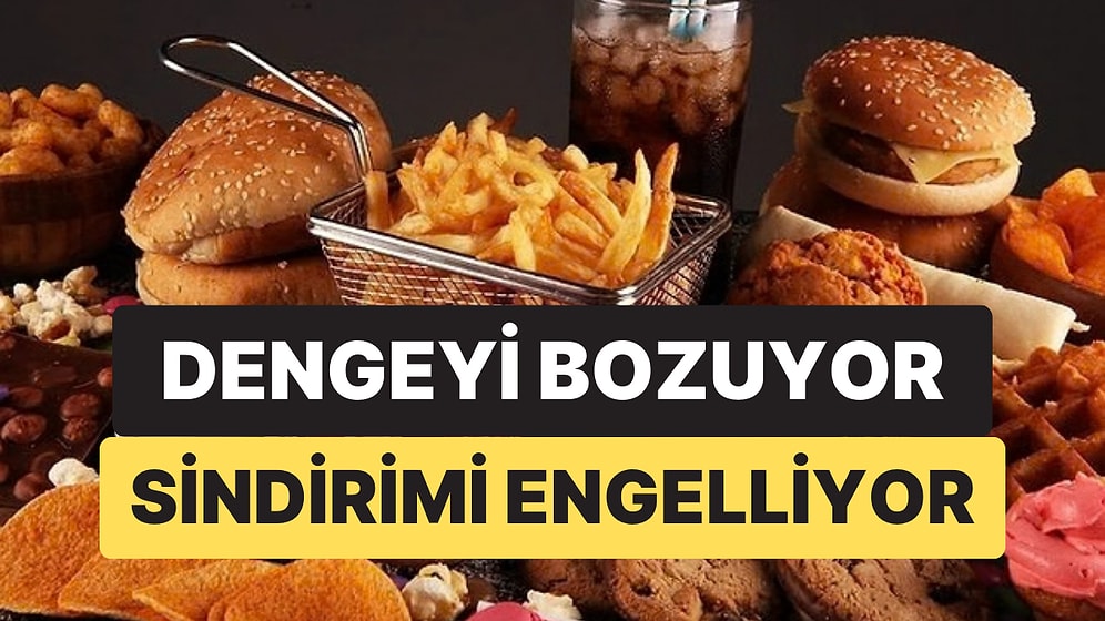 Aşırı İşlenmiş Gıdaların Bağırsaklara 7 Önemli Etkisi