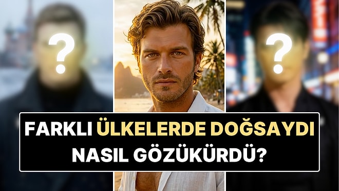 Kıvanç Tatlıtuğ’un Yapay Zekayla Hazırlanan “Farklı Ülkelerdeki Hali” Sosyal Medyada Gündem Oldu!