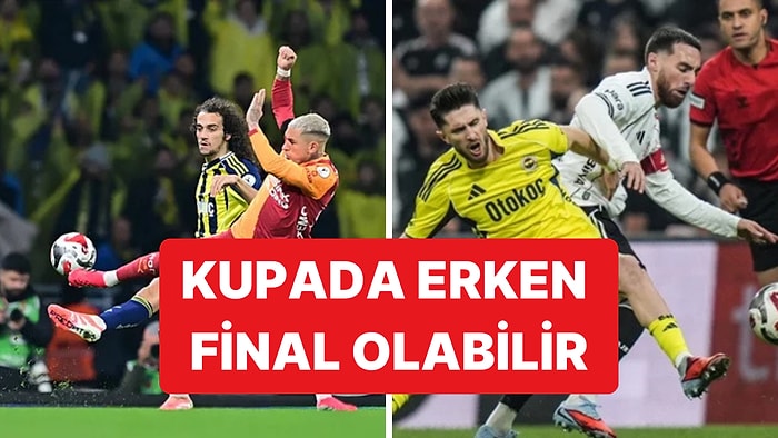 Türkiye Kupası'nda Üst Tura Çıkan Takımlar Belli Oldu: Erken Final İhtimali Var