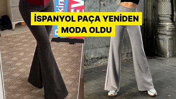 Bol Paça Pantolonlara "İspanyol Paça" Denildiğini Gören İspanyollar Şaşırdı