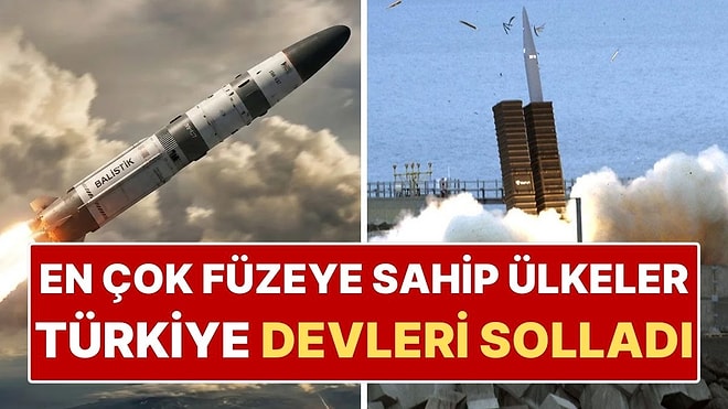 Dünyada En Çok Füzeye Sahip Ülkeler: Türkiye'nin Kaç Füzesi Var? Türkiye'nin Balistik Füzesi Var mı?