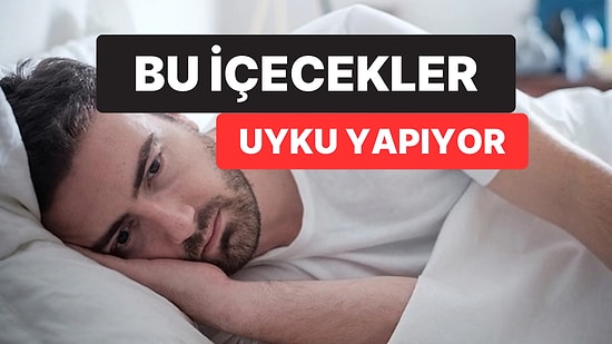 Doktor Açıkladı: Melatonin İçeren Bazı İçecekler Daha İyi Uyumanıza Yardımcı Olabilir