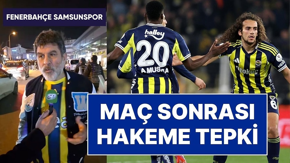 Kurtlar Vadisi’nin Erdal’ı Sefa Zengin, Fenerbahçe - Samsunspor Maçı Sonrası Hakemlere Tepki Gösterdi