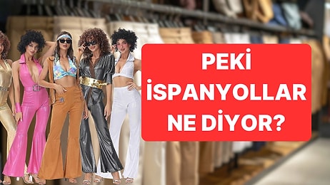 İspanyol Paça Pantolona İspanyollar Ne Diyor?