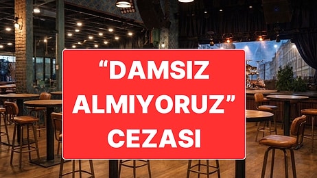 "Damsız Almıyoruz" Diyen İşletmeye 256 Bin Lira Para Cezası Kesildi