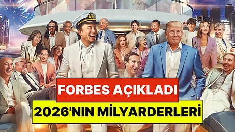 2026 Forbes Milyarderler Listesi Açıklandı: İşte Dünyanın En Zengin İnsanı