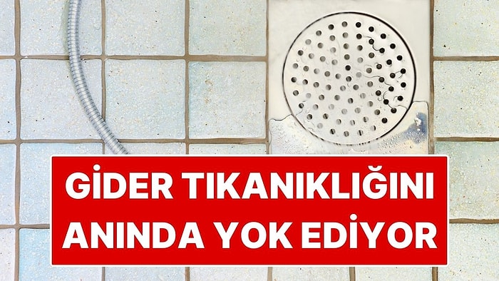 Banyodaki Gider Tıkanıklığını Dakikalar İçinde Açan Basit Yöntem