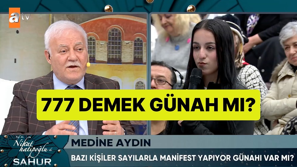 Nihat Hatipoğlu, 777 Diyerek Manifest Yapmanın Günah Olup Olmadığını Açıkladı