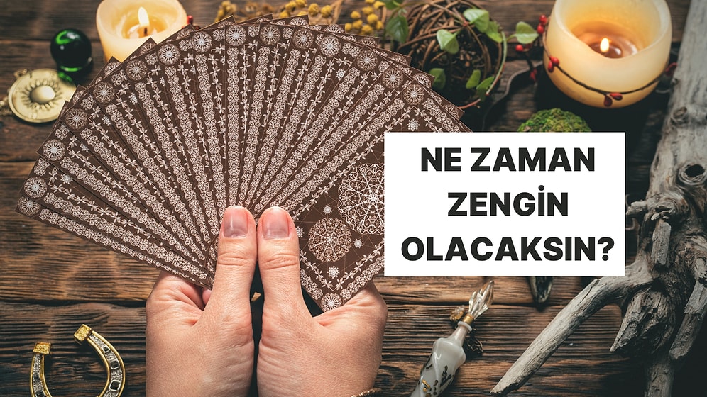 Seçtiğin Karta Göre Sen Ne Zaman Zengin Olacaksın?