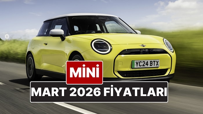 Mart 2026 Mini Fiyat Listesi! İşte Mini Cooper, Clubman, Cabrio ve Countyrman Güncel Fiyatları