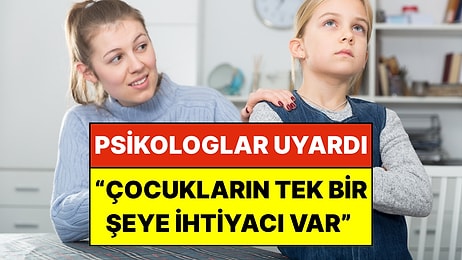 "Çocuğum Üzülmesin" Diyenlere Çağrı: Psikologlar, Çocukların İhtiyacı Olan Şeyi Açıkladı