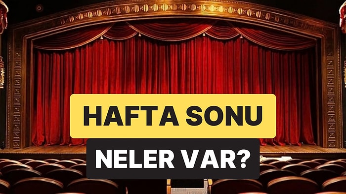 Sonu Kültür Sanat Rehberi: 13-15 Mart’ta İzmir, Ankara, Eskişehir ve Antalya’da Neler Var?