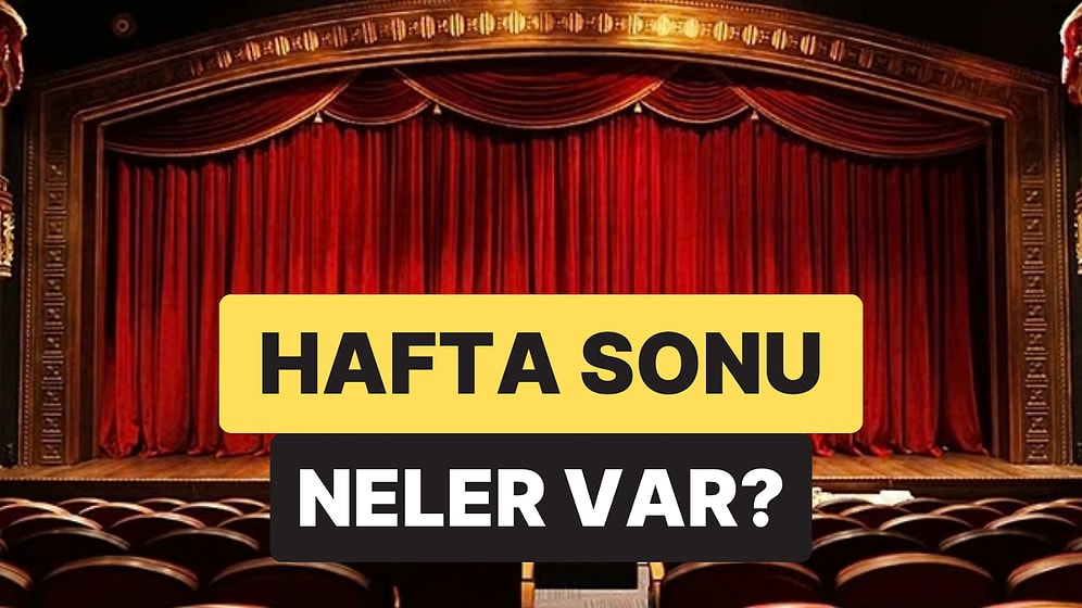 Sonu Kültür Sanat Rehberi: 13-15 Mart’ta İzmir, Ankara, Eskişehir ve Antalya’da Neler Var?