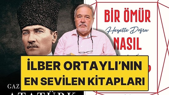 Ufkunuzu Genişletecek: İlber Ortaylı'nın En Çok Okunan ve Sevilen Eserleri