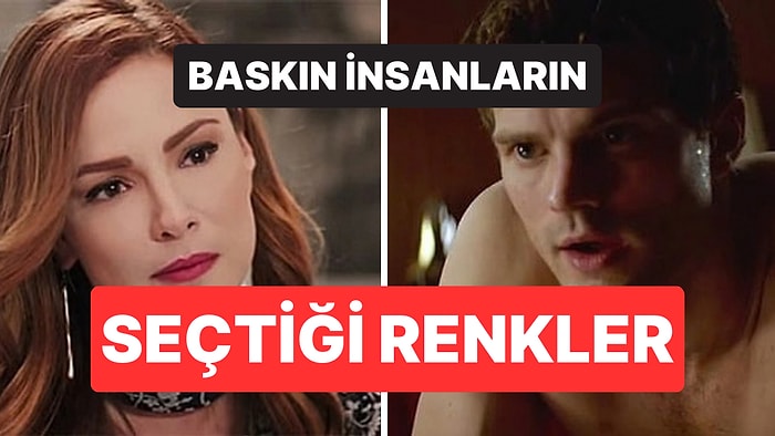 Psikolojiye Göre Baskın Kişiliğe Sahip İnsanların En Çok Tercih Ettiği Renkler Açıklandı