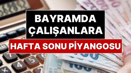 Ramazan Bayramı’nda Çalışacak Olanlara Hafta Sonu Piyangosu: Ramazan Bayramı Mesai Ücreti Ne Kadar?