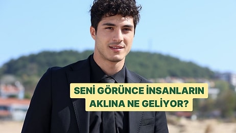 Seni Görünce İnsanların Aklına Hangi Kelime Geliyor?